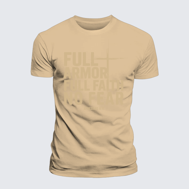 Full Armor Full Faith No Fear Jesus God Christian Premium Mercerized Cotton Tee