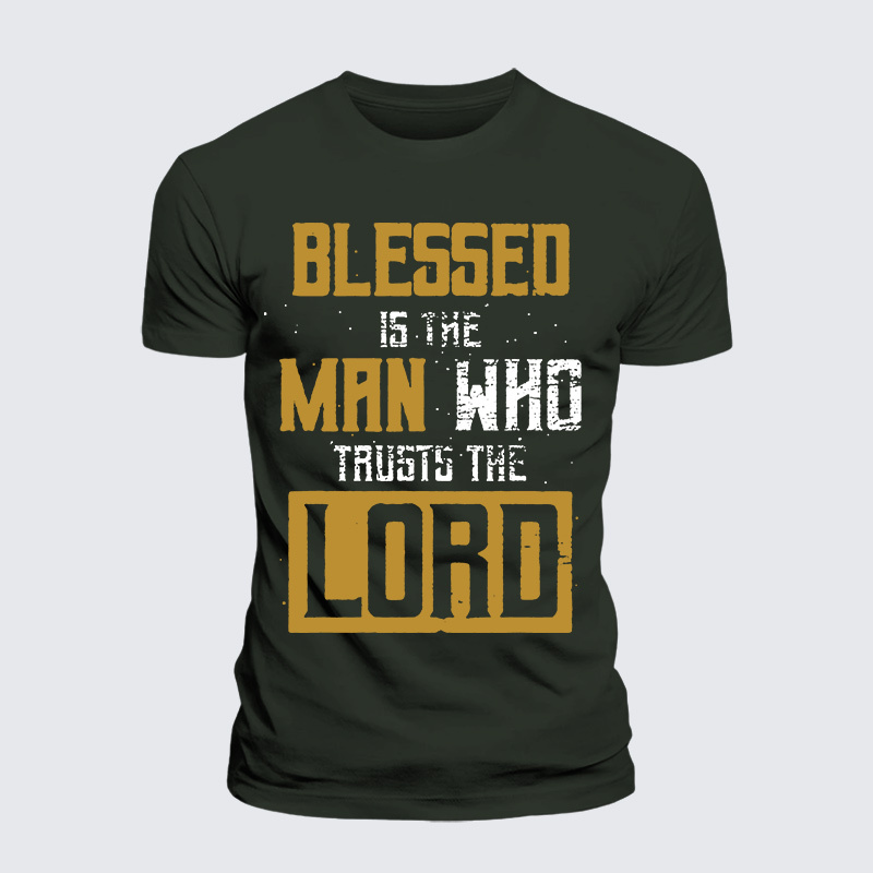 Blessed Is The Man Who Trusts The Lord Jesus God Christian Premium Mercerized Cotton Tee