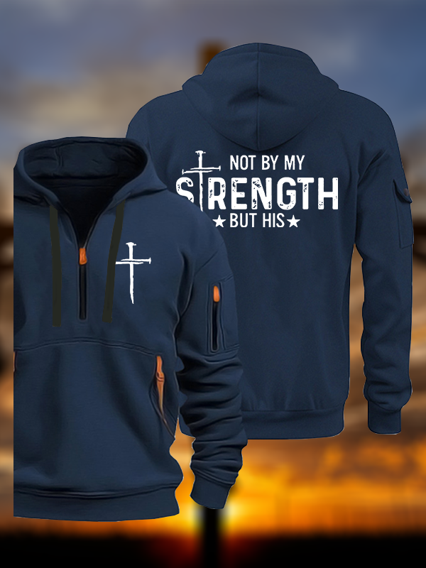 Not By My Strength But His Jesus God Christian Zipper Hoodies