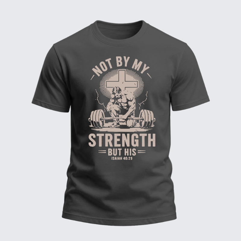 Heavyweight Cotton Tee - Not My Strength But His