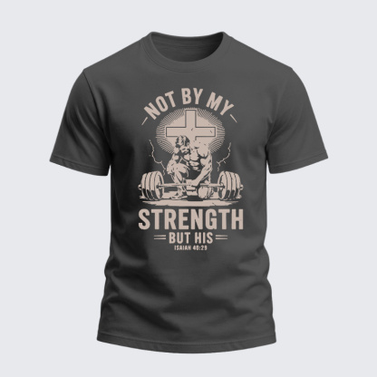 Heavyweight Cotton Tee - Not My Strength But His