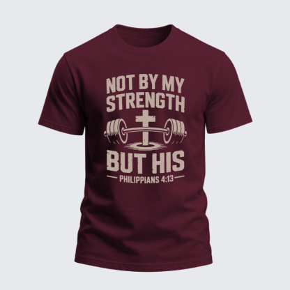 Heavyweight Cotton Tee - Not By My Strength But His