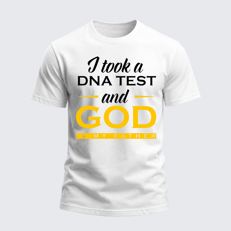 Heavyweight Cotton Tee - I Took A Dna Test God Is My Father