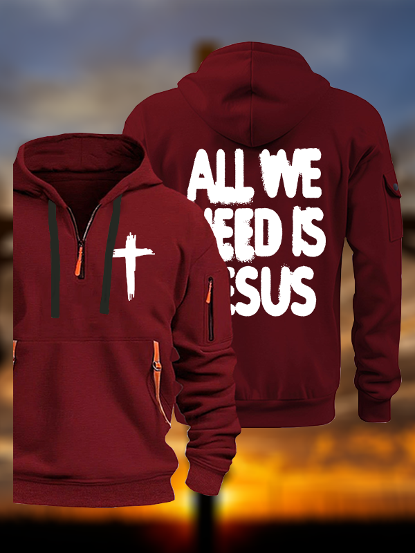 All We Need Is Jesus Jesus God Christian Zipper Hoodies