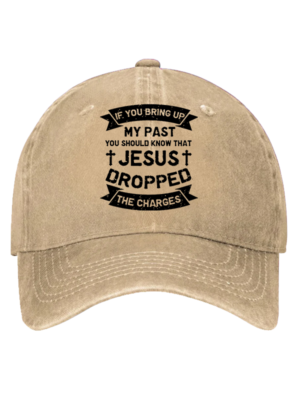 Jesus Dropped The Charges Christian Hat