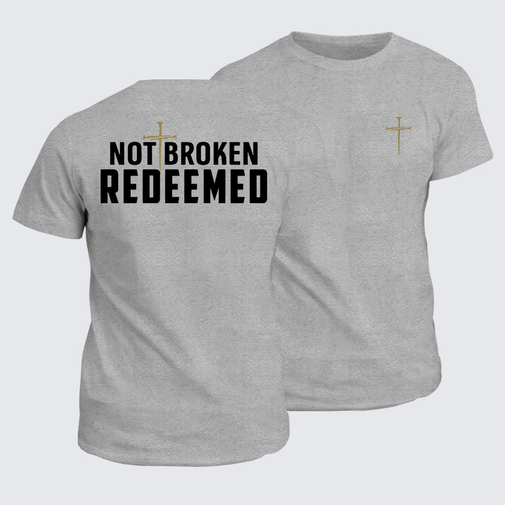 Classic Cotton Tee - Not Broken Redeemed