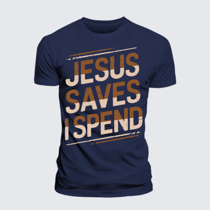 Jesus Saves I Spend Jesus God Christian Premium Mercerized Cotton Tee