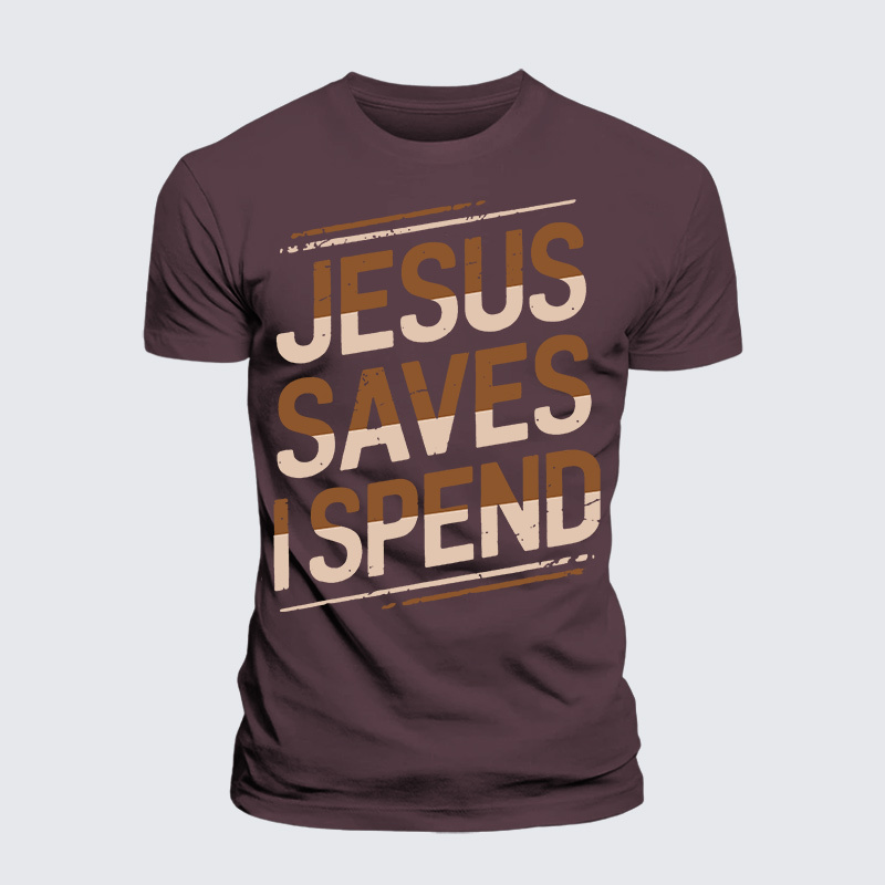 Jesus Saves I Spend Jesus God Christian Premium Mercerized Cotton Tee