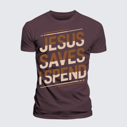 Jesus Saves I Spend Jesus God Christian Premium Mercerized Cotton Tee