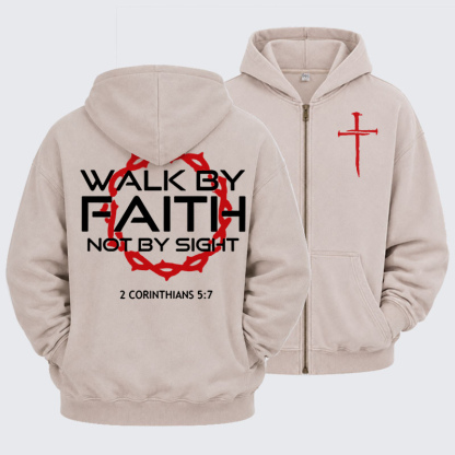 Washed Zip-Up Hoodie -  Walk By Faith Not By Sight 2 Corinthians 5:7 Cross   