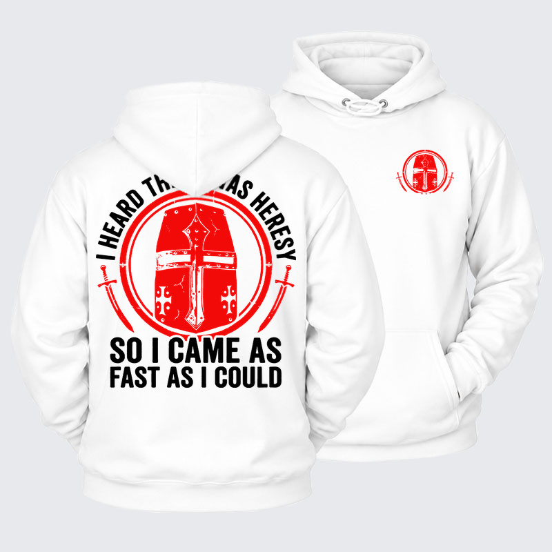Plush Fleece-Lined Hoodie - I Heard There Was Heresy. So I Came As Fast As I Could Crusader Joke - White (front and back)
