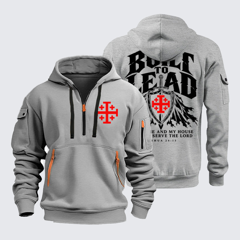 Zipper Hoodies - Built To Lead – As for Me and My House – Joshua 24:15 - Light Gray (front and back)
