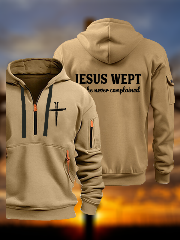 Jesus Wept But He Never Complained Jesus God Christian Zipper Hoodies