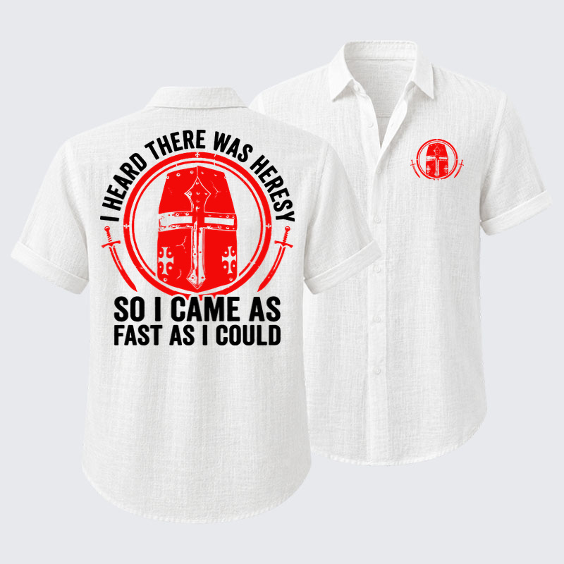Short Sleeve Casual Shirt - I Heard There Was Heresy. So I Came As Fast As I Could Crusader Joke - White (front and back)