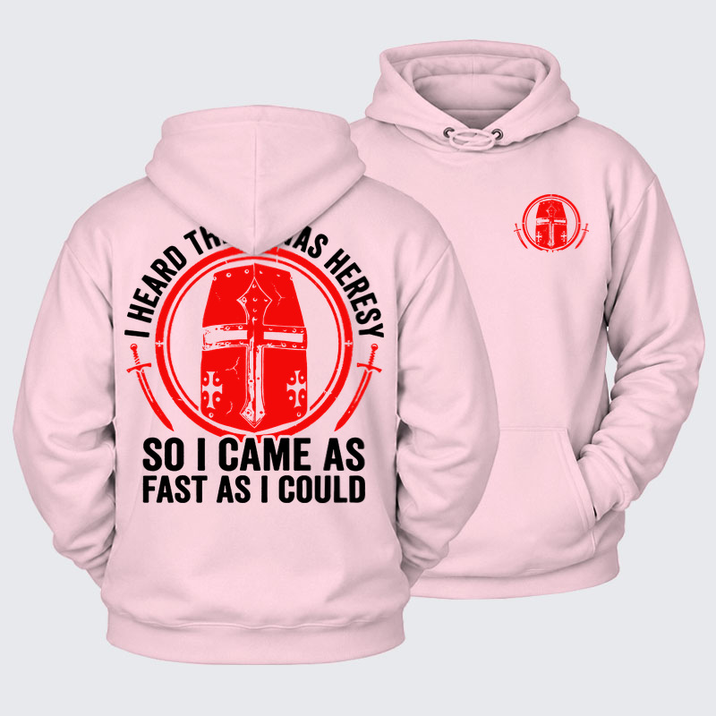 Plush Fleece-Lined Hoodie - I Heard There Was Heresy. So I Came As Fast As I Could Crusader Joke - Light Pink (front and back)