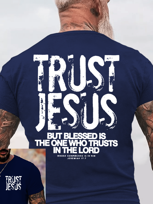 Trust Jesus Jesus God Christian Cotton T-Shirt