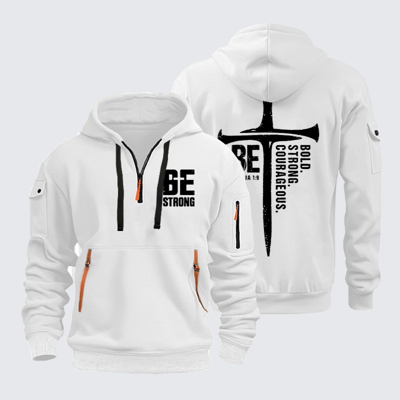 Zipper Hoodies - Be Bold Strong Courageous - White (front and back)