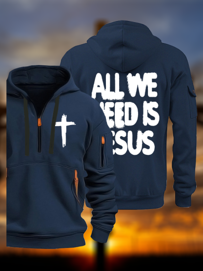 All We Need Is Jesus Jesus God Christian Zipper Hoodies