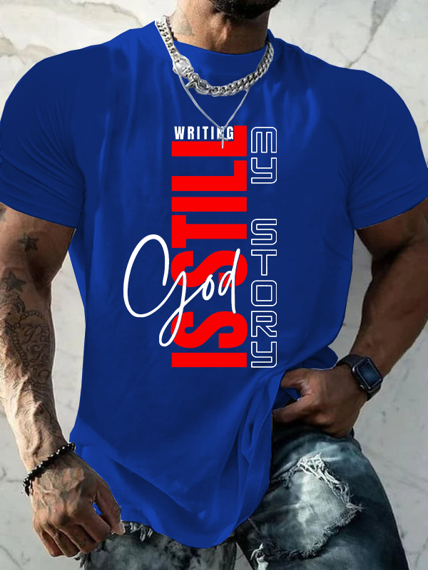God Is Still Writing My Story Jesus God Christian Cotton T-Shirt
