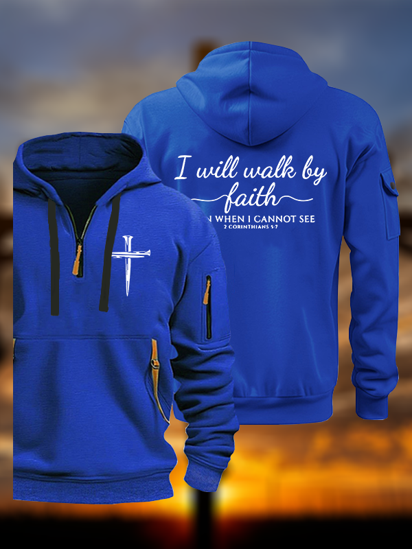 I Will Walk By Faith Jesus God Christian Zipper Hoodies