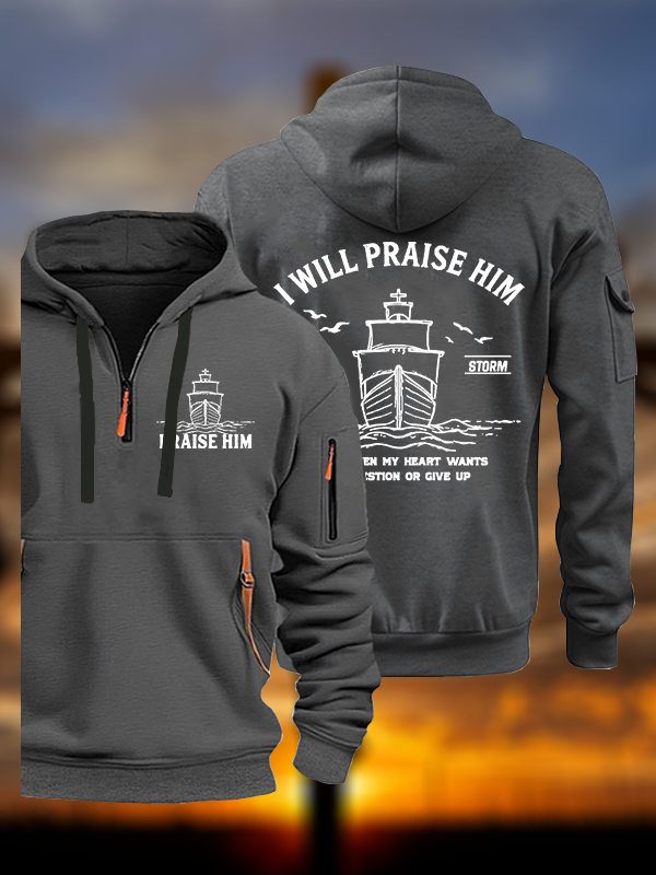 I Will Praise Him In The Storm Jesus God Christian Zipper Hoodies
