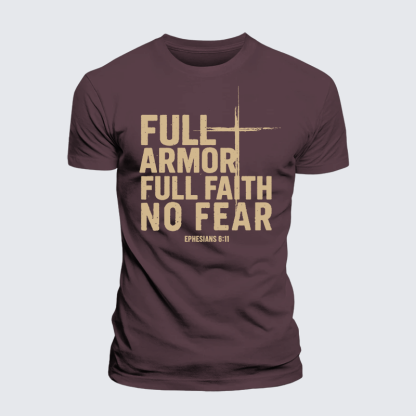 Full Armor Full Faith No Fear Jesus God Christian Premium Mercerized Cotton Tee