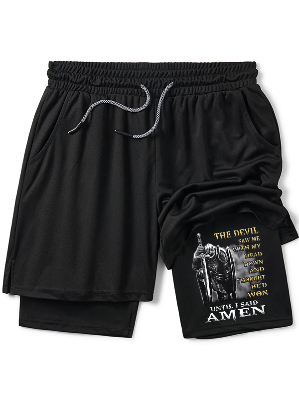 The Devil Saw Me with My Head Down and Thought He'd Won Until I Said Amen Christian Performance Shorts