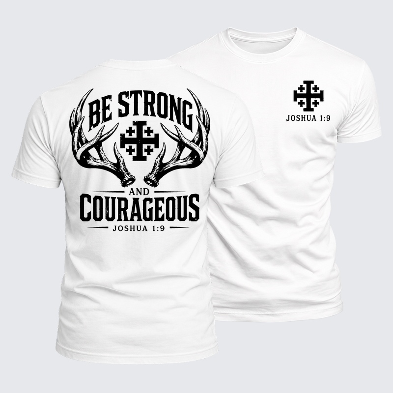 Luxe Mercerized Cotton Tee -  Be Strong and Courageous 