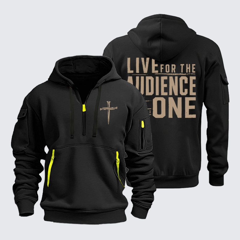 Zipper Hoodies - Live for the Audience of One