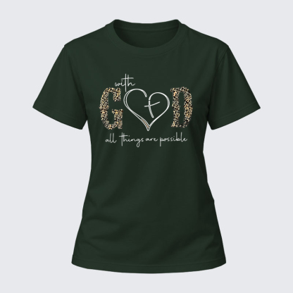 Women's T-shirts –With God All Things Are Possible  Christian Cotton 