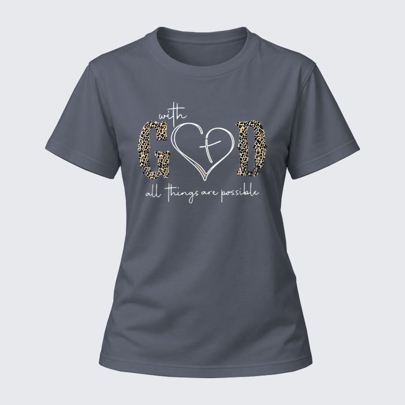 Women's T-shirts –With God All Things Are Possible  Christian Cotton 