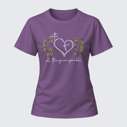 Women's T-shirts –With God All Things Are Possible  Christian Cotton 