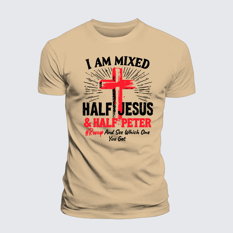 I Am Mixed Half Jesus And Half Peter Jesus God Christian Premium Mercerized Cotton Tee