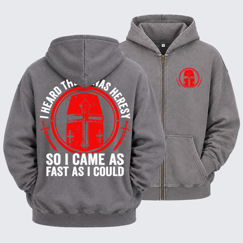 Washed Zip-Up Hoodie - I Heard There Was Heresy. So I Came As Fast As I Could Crusader Joke - Grey (front and back)