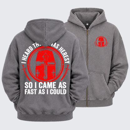 Washed Zip-Up Hoodie - I Heard There Was Heresy. So I Came As Fast As I Could Crusader Joke - Grey (front and back)
