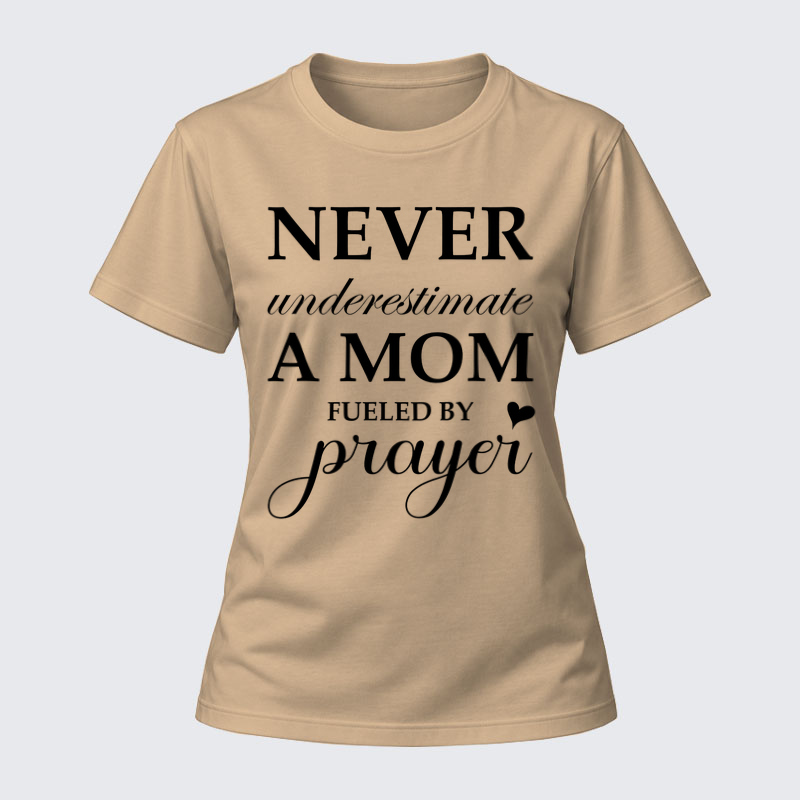 Women's T-shirts – Never Underestimate A Mom Fueled By Prayer Women's Sweatshirt