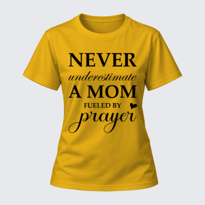 Women's T-shirts – Never Underestimate A Mom Fueled By Prayer Women's Sweatshirt