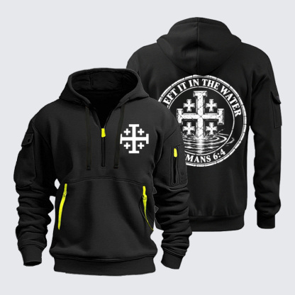 Zipper Hoodies –I Left It in the Water – Romans 6:4