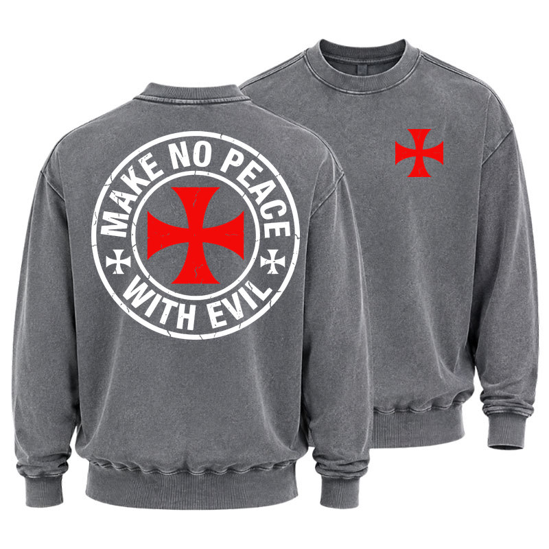 Washed Sweatshirt -  Make No Peace with Evil Knight Templar Cross