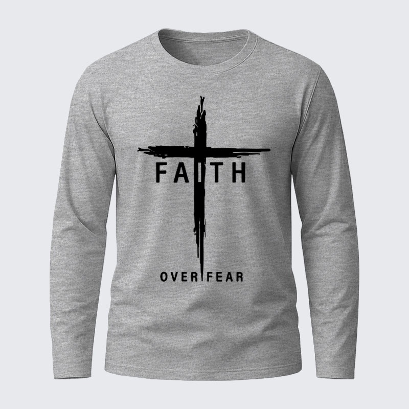 Faith Over Fear Cross Jesus God  Christian Cotton Long Sleeve T-Shirt