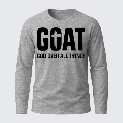 GOAT - God Over All Things Jesus God Christian Cotton Long Sleeve T-Shirt