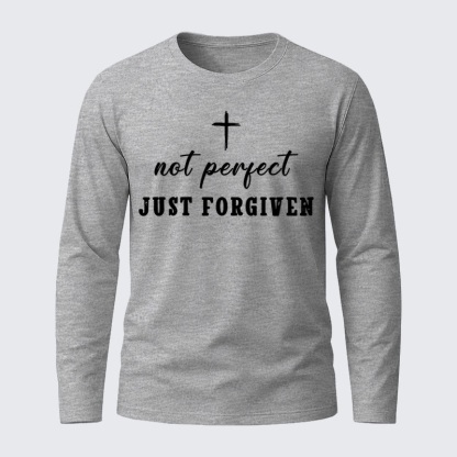 Not Perfect Just Forgiven Jesus God Christian Cotton Long Sleeve T-Shirt