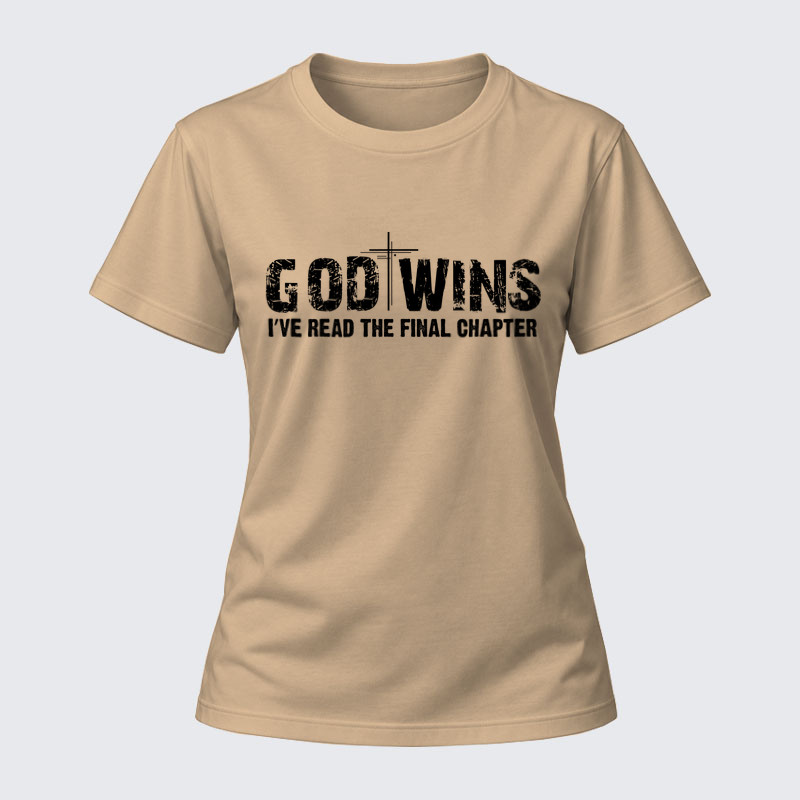 Women's T-shirts – God Wins I've Read the Final Chapter 