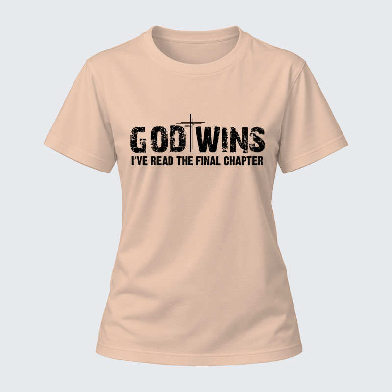 Women's T-shirts – God Wins I've Read the Final Chapter 