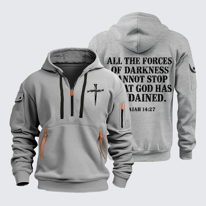 Zipper Hoodies –All the Forces of Darkness Cannot Stop What God Has Ordained – Isaiah 14:27