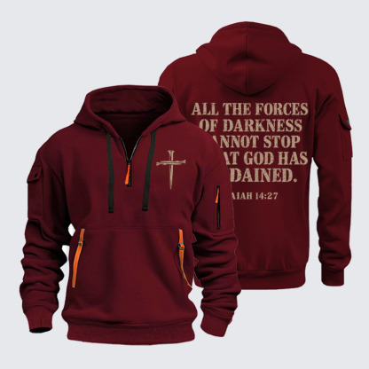 Zipper Hoodies –All the Forces of Darkness Cannot Stop What God Has Ordained – Isaiah 14:27