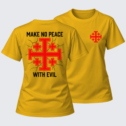 Women's T-shirts   -  Make No Peace with Evil Knight Templar Jerusalem Cross