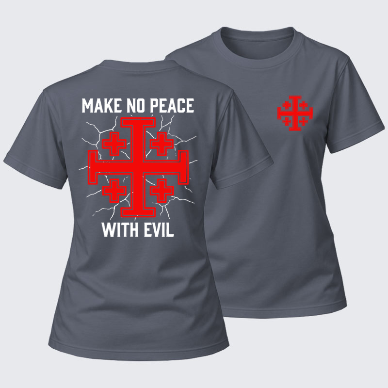 Women's T-shirts   -  Make No Peace with Evil Knight Templar Jerusalem Cross