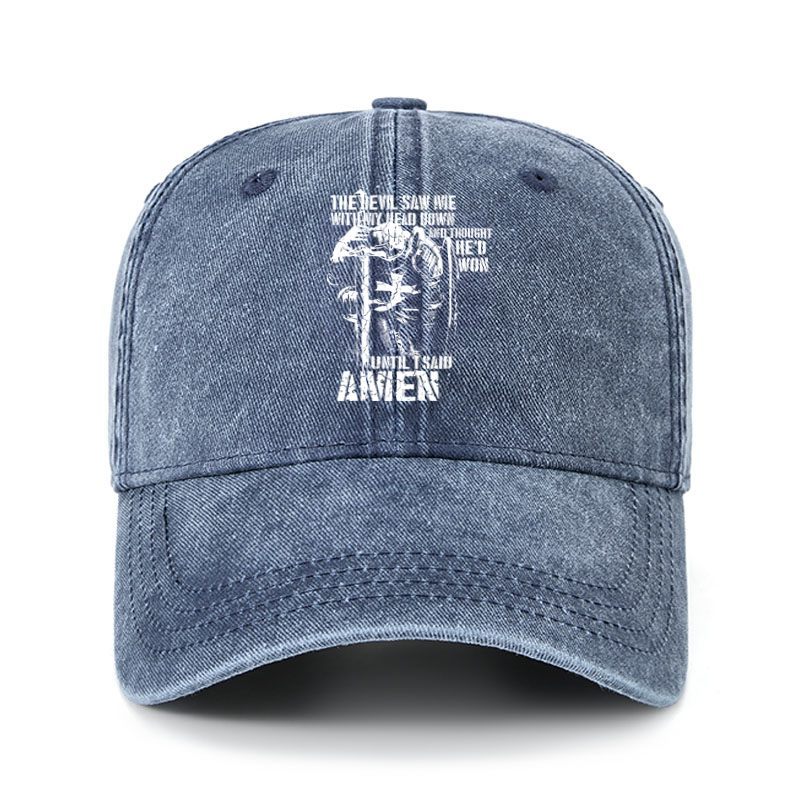 Heritage Washed Cap - The Devil Saw Me with My Head Down and Thought He'd Won Until I Said Amen