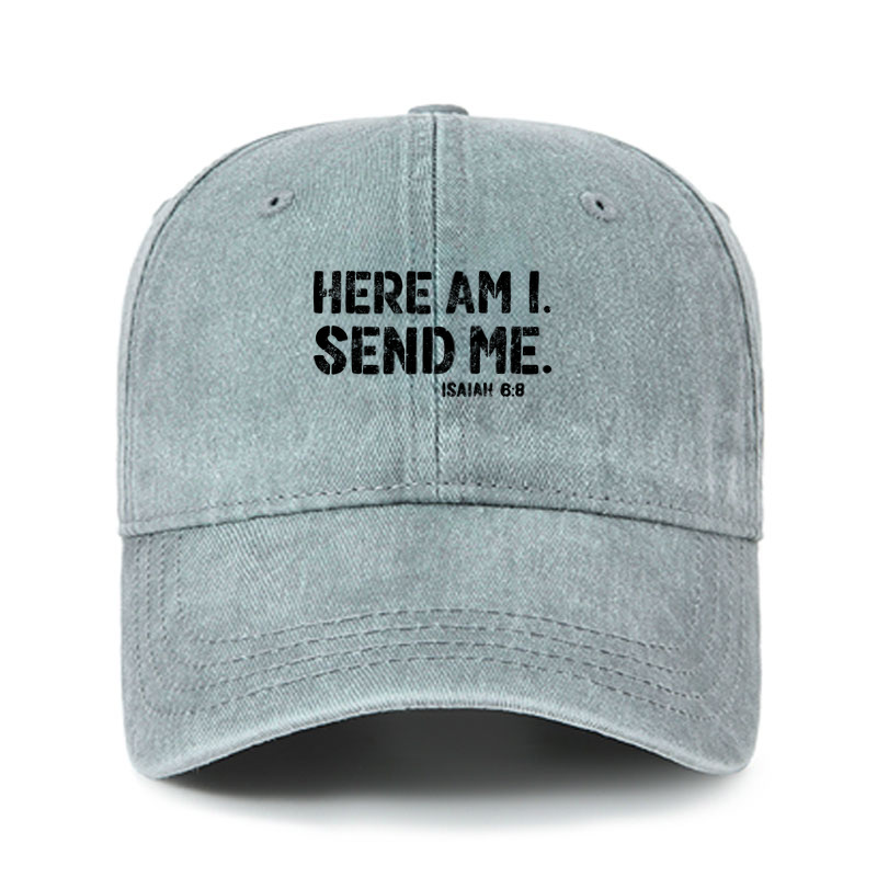 Heritage Washed Cap - Here Am I. Send Me. Isaiah 6:8   